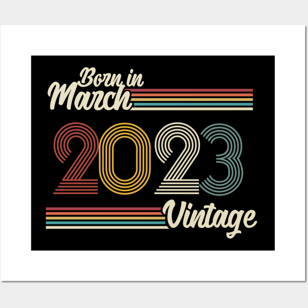 Vintage Born in March 2023 Wall Art by Jokowow